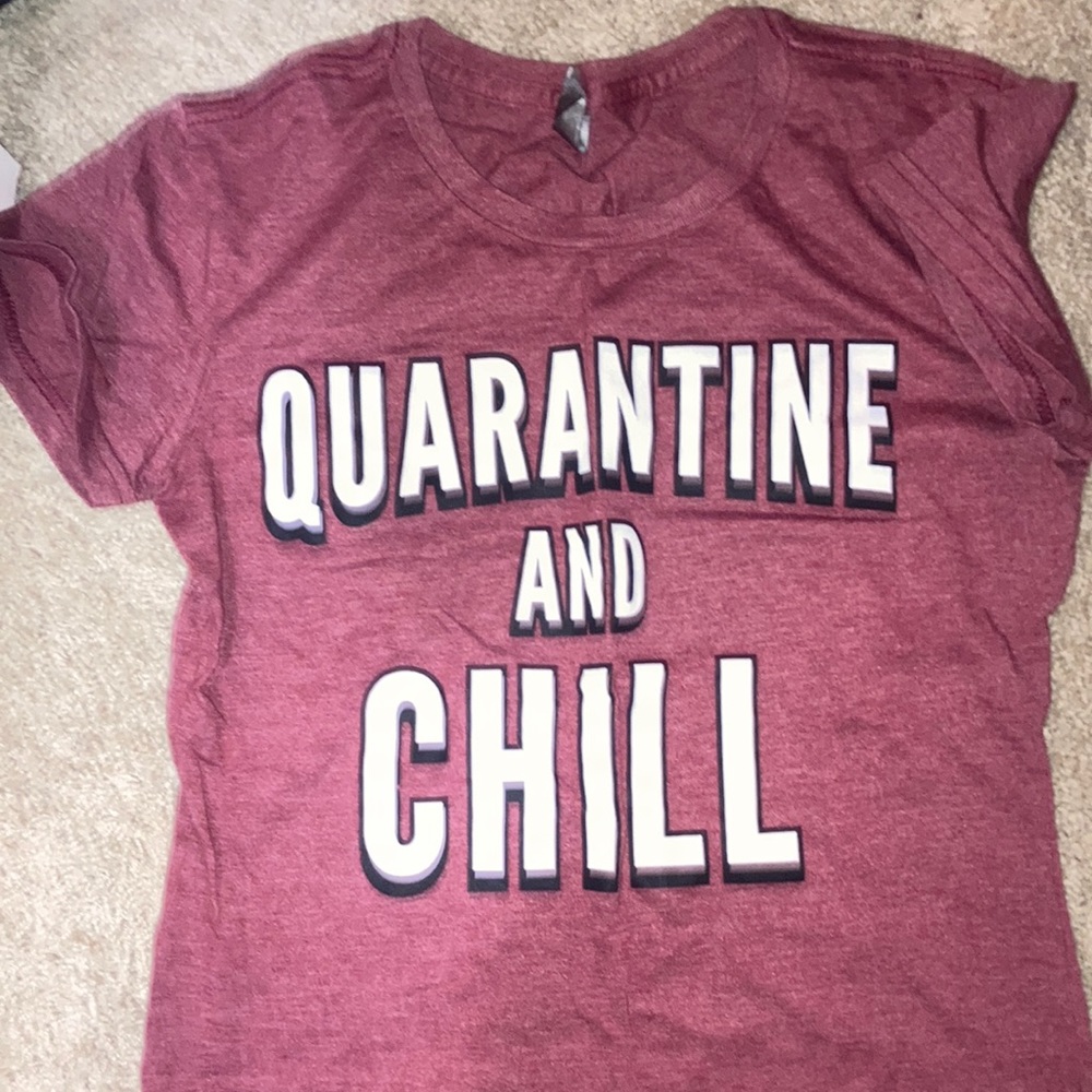 QUARANTINE AND CHILL Womens small shirt